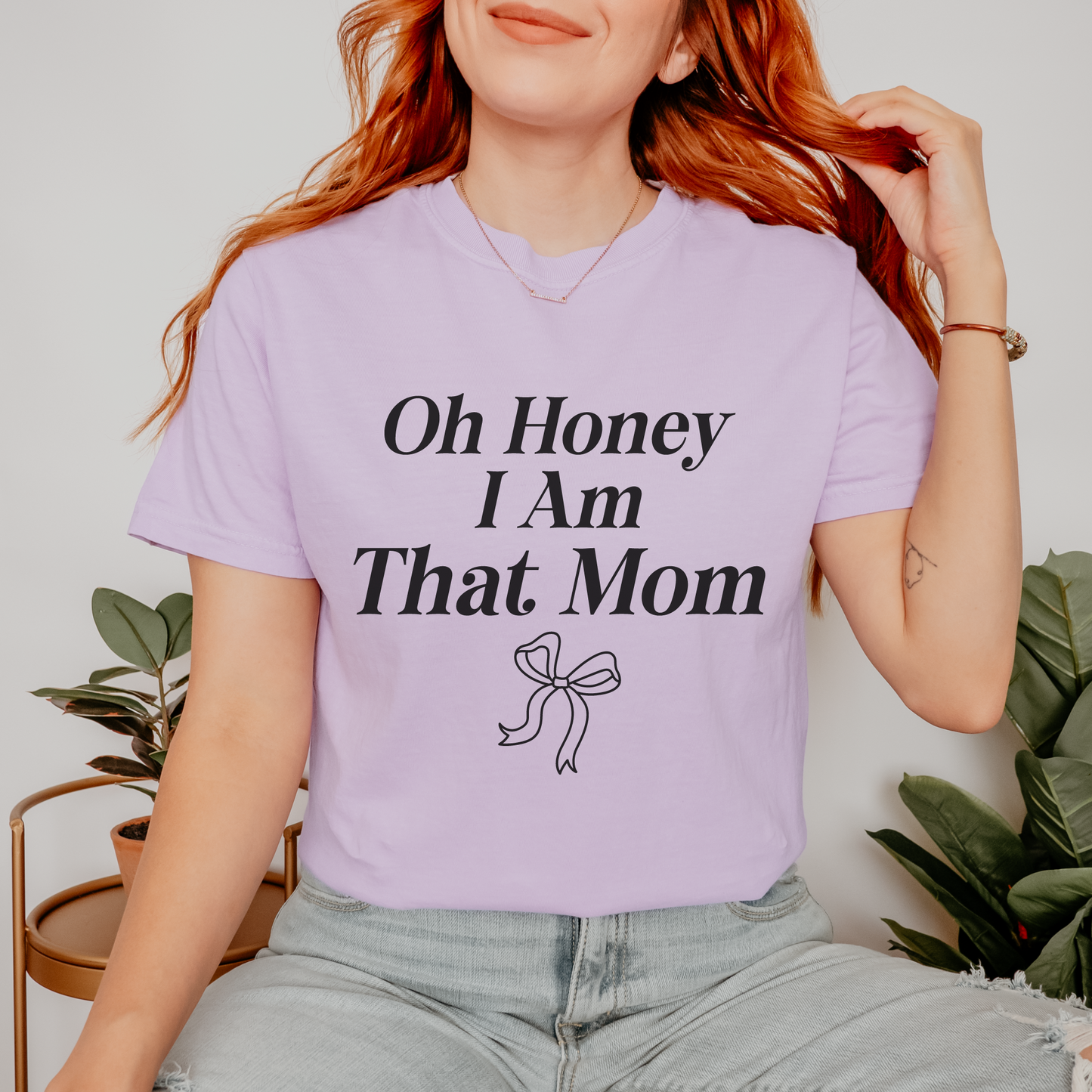 Oh Honey I Am That Mom