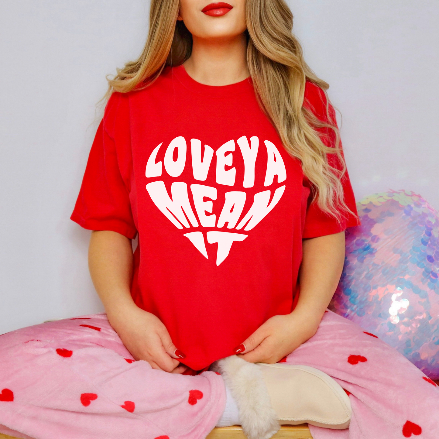 Love Ya Mean It Shirt