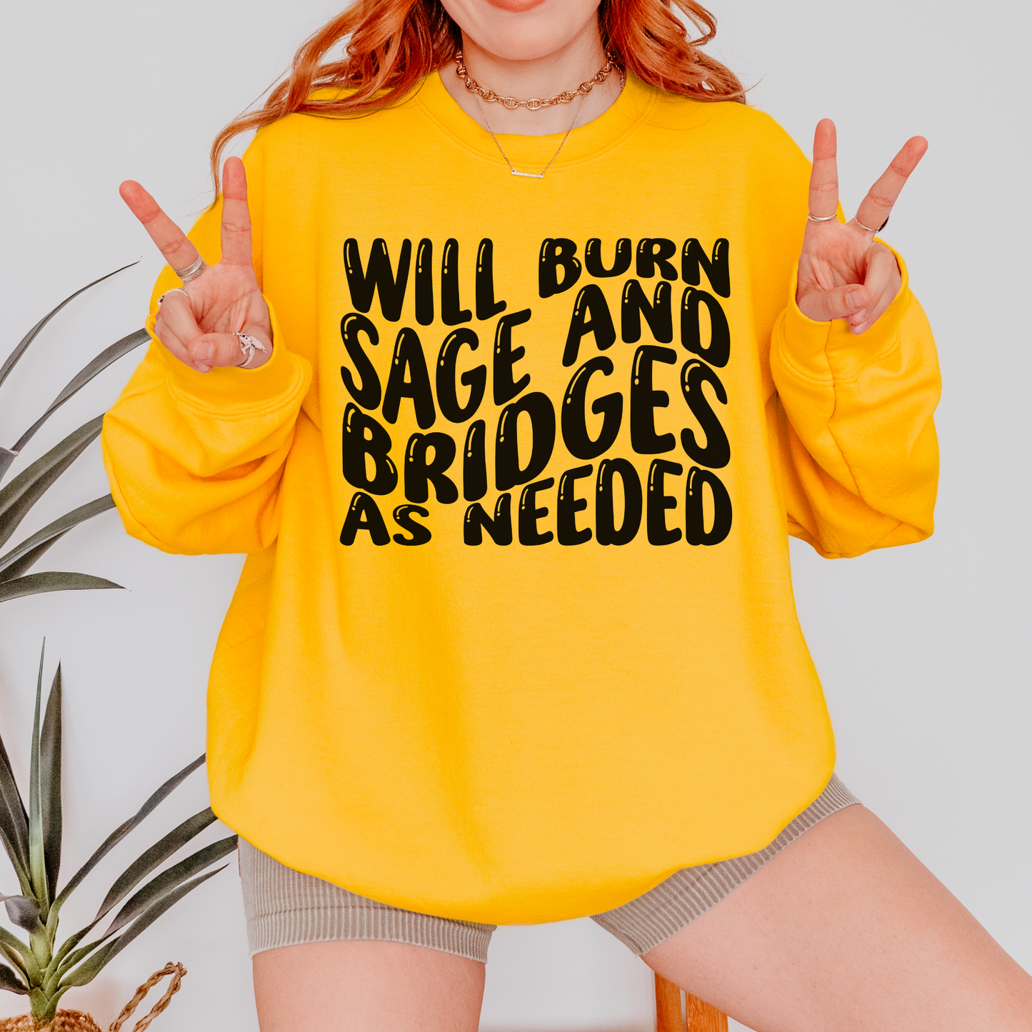 Will Burn Sage And Bridges As Needed