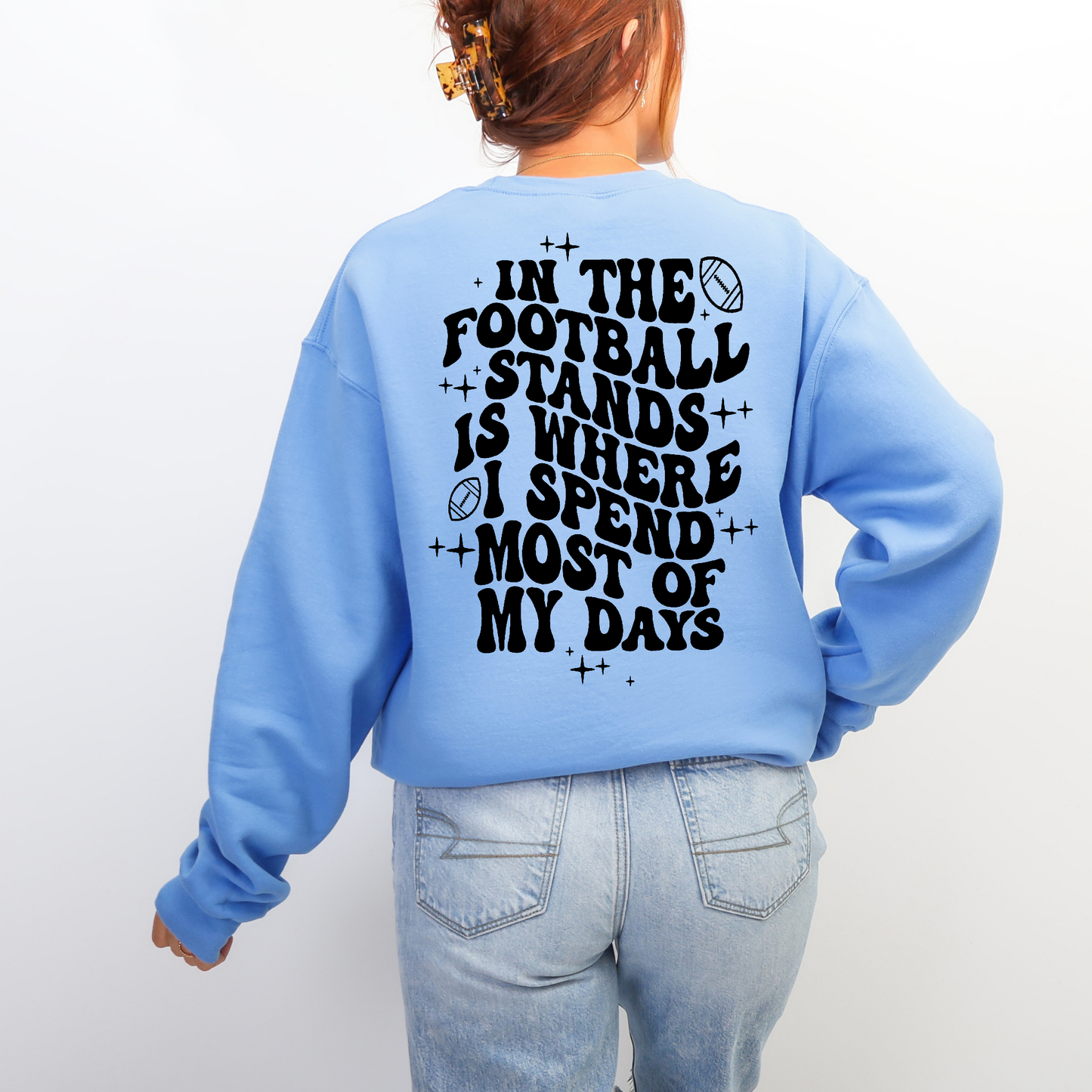 At The Stadium Is Where I Spend Most Of My Days Sweatshirt