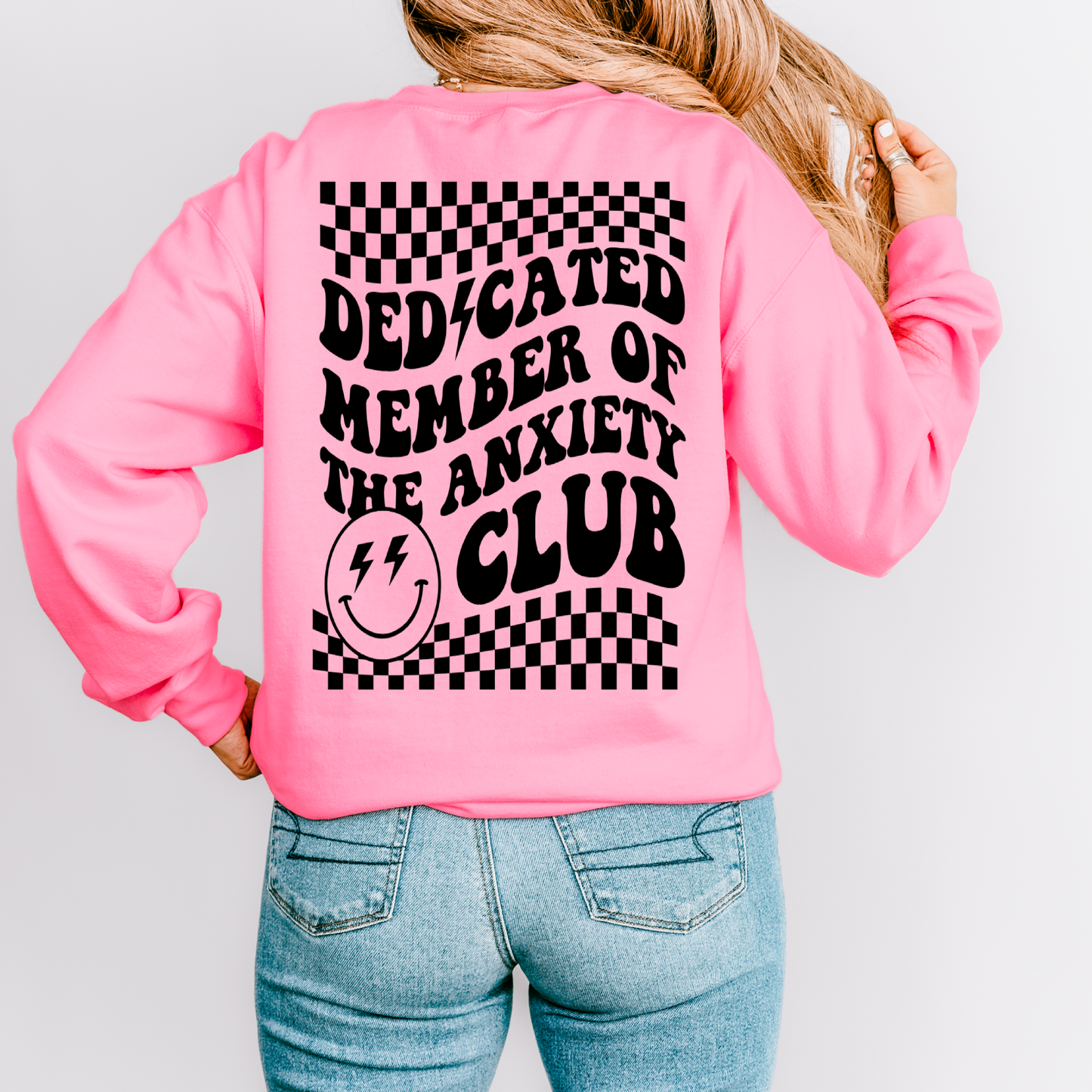 Dedicated Member Of The Anxiety Club Sweatshirt