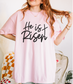 He Is Risen T-Shirt