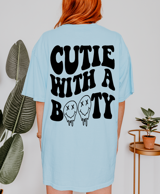 Cutie With A Booty Shirt