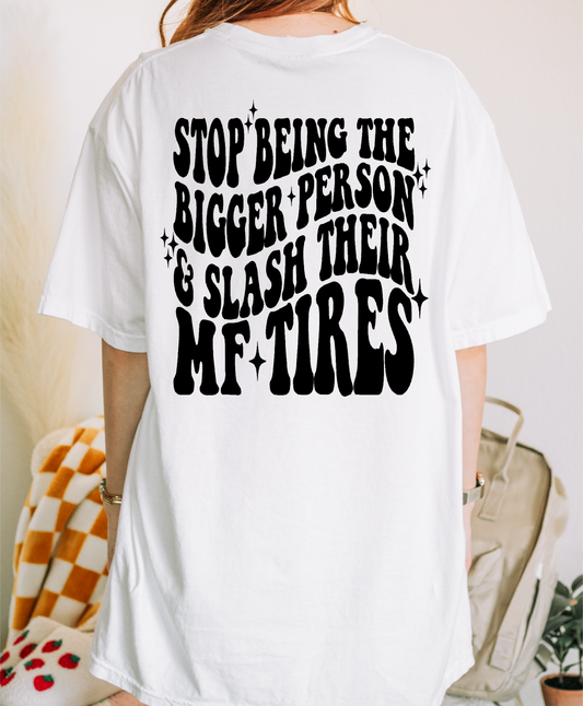 Slash Their MF Tires Shirt