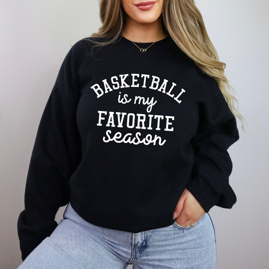 Basketball Is My Favorite Season Sweatshirt