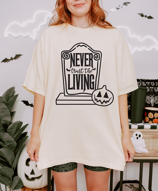 Never Trust The Living Shirt