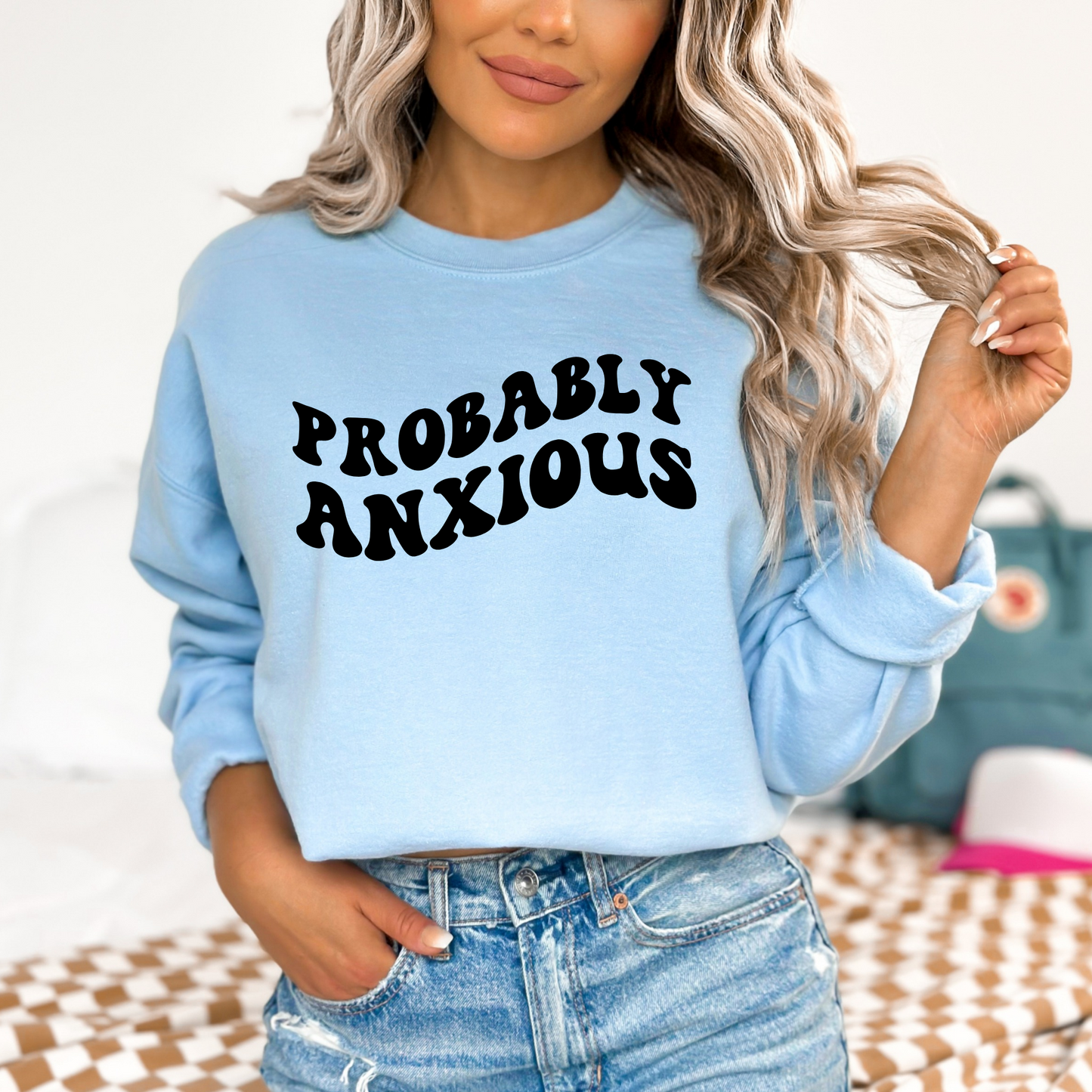 Probably Anxious Sweatshirt