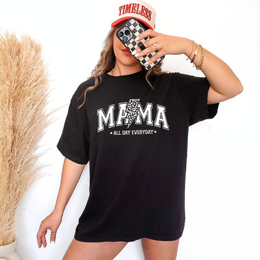 Mama All Day Everyday Shirt