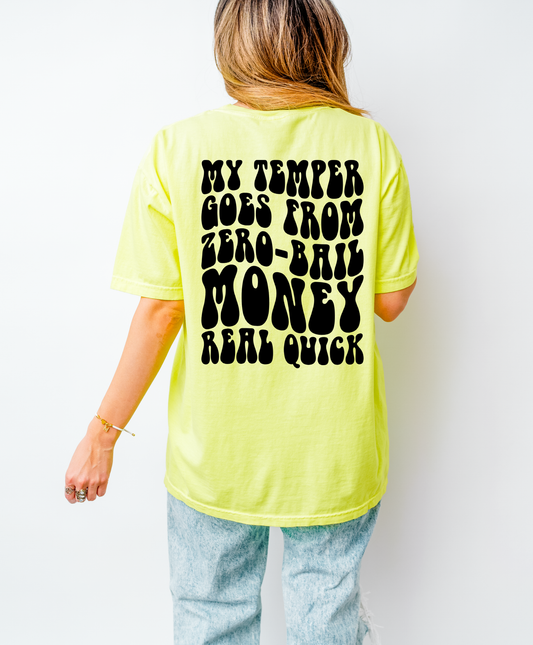 My Temper Goes From Zero-Bail Money Real Quick