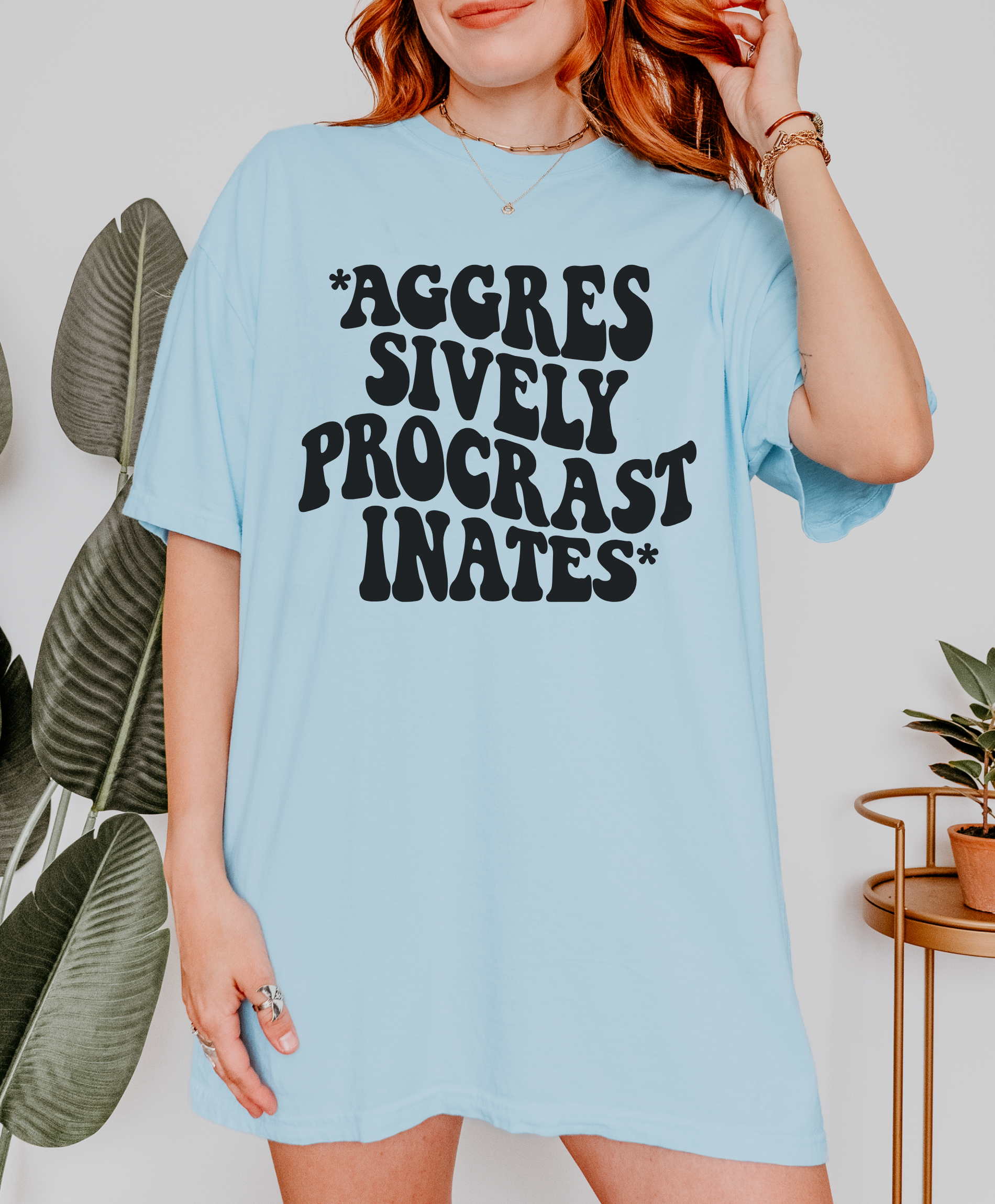 Shirt For Procrastinators