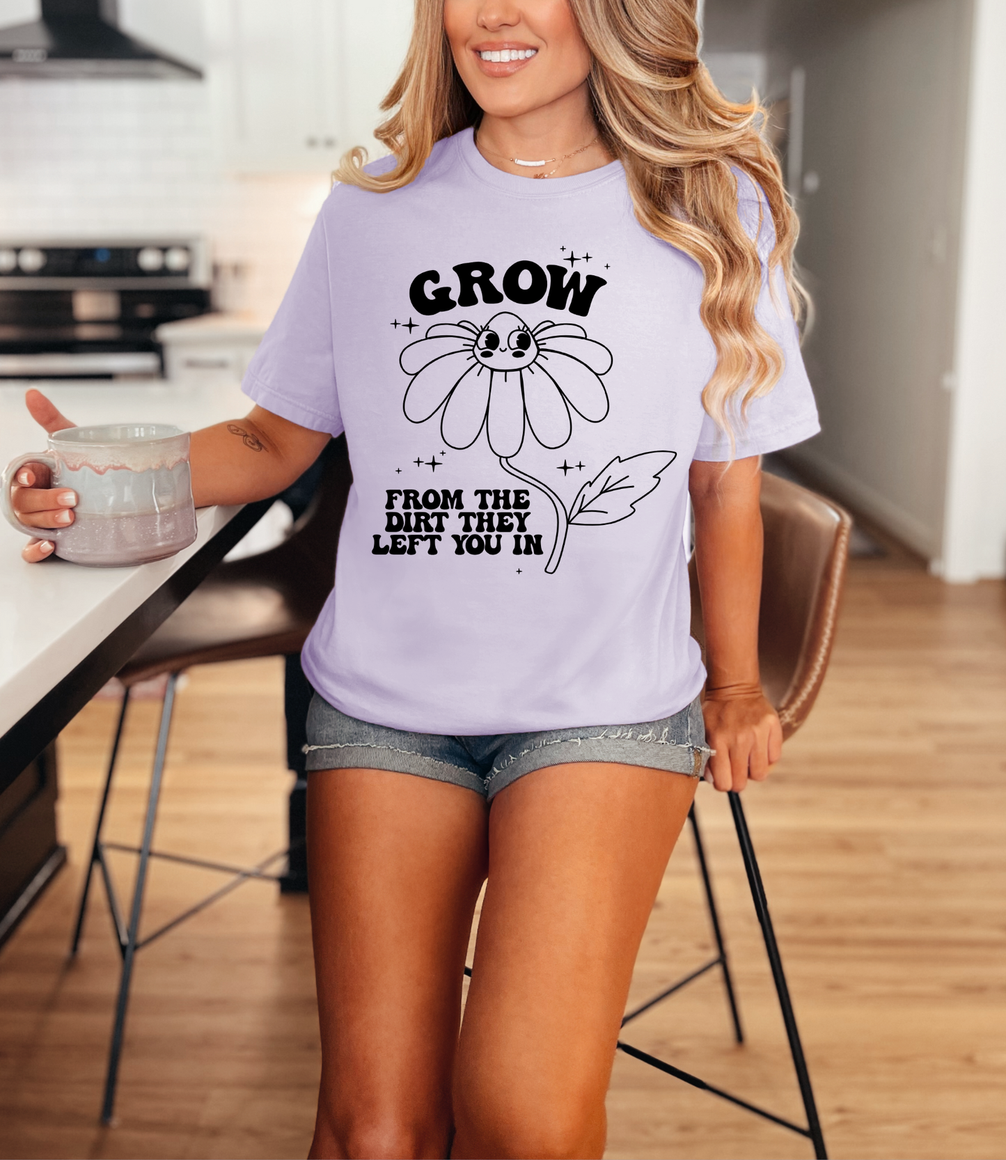 Grow From The Dirt They Left You In T-Shirt