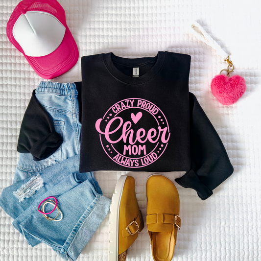 Black sweatshirt with pink text, saying crazy loud always proud cheer mom 