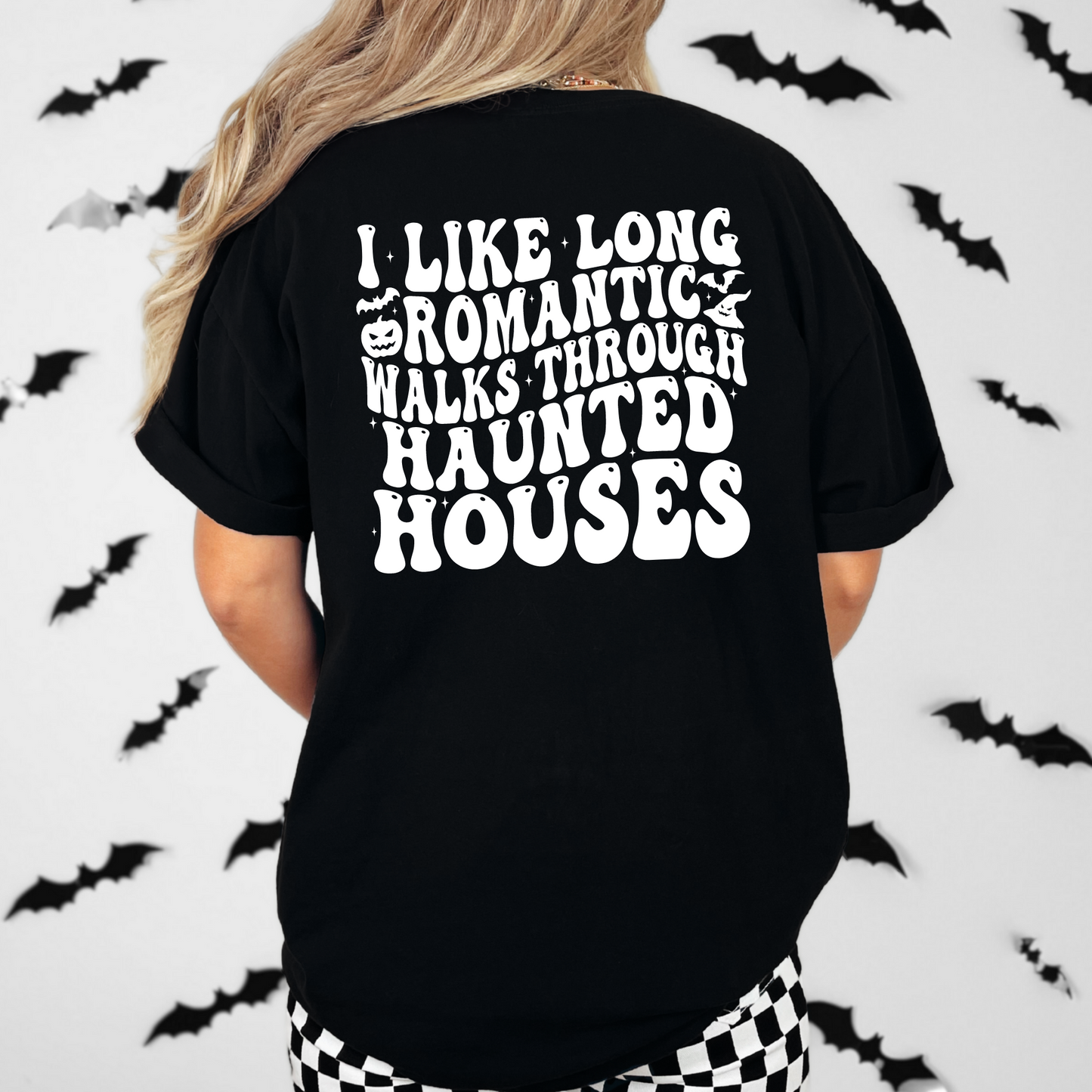 I Like Long Romantic Walks Through Haunted Houses Shirt