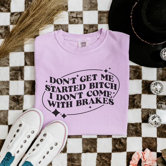 I Don't Come With Breaks Shirt