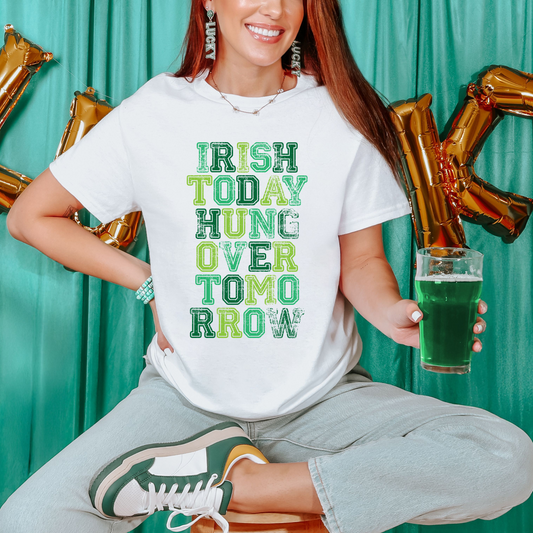 Irish Today Hungover Tomorrow Shirt