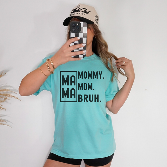 Mama Mommy Mom Bruh Shirt