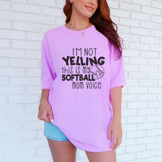 I'm Not Yelling This Is My Softball Mom Voice Shirt