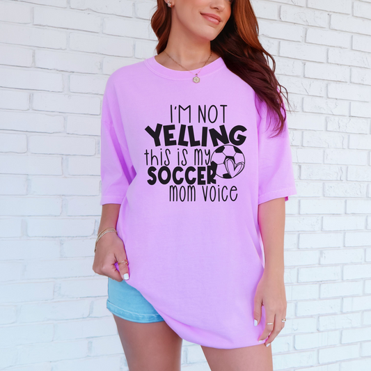 I'm Not Yelling This Is My Soccer Mom Voice Shirt
