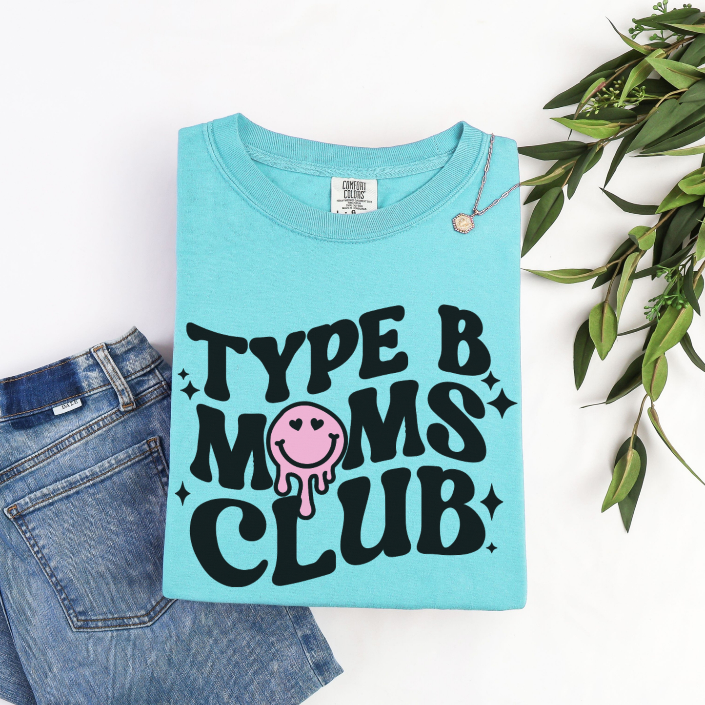 Type B Moms Club Shirt