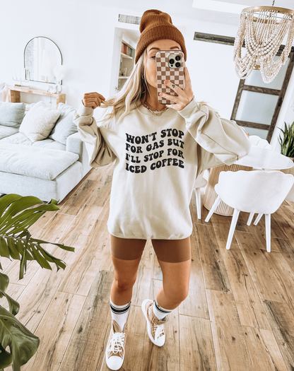 Won't Stop For Gas Sweatshirt