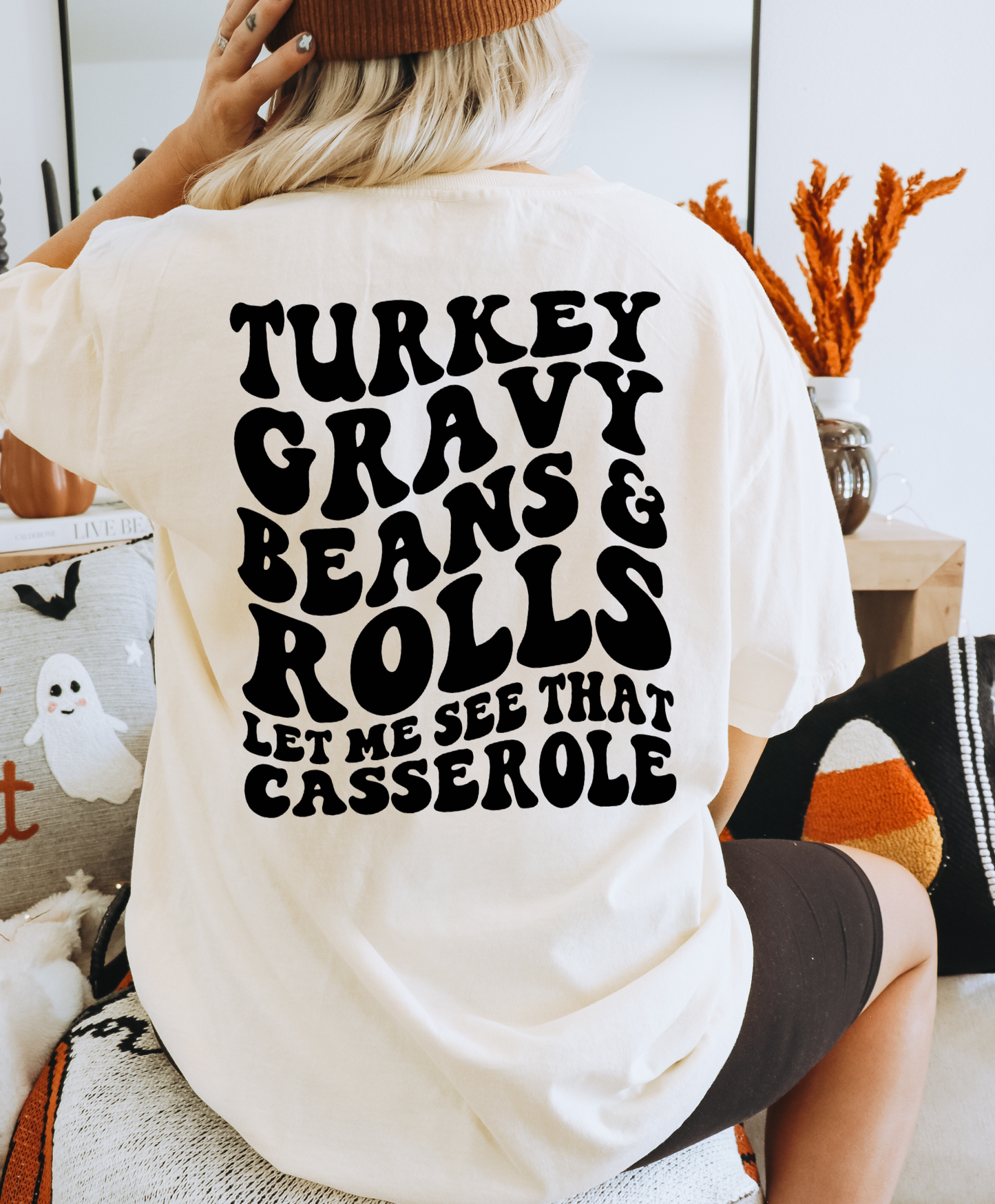 Turkey, Gravy, Beans, & Rolls Let Me See That Casserole Shirt