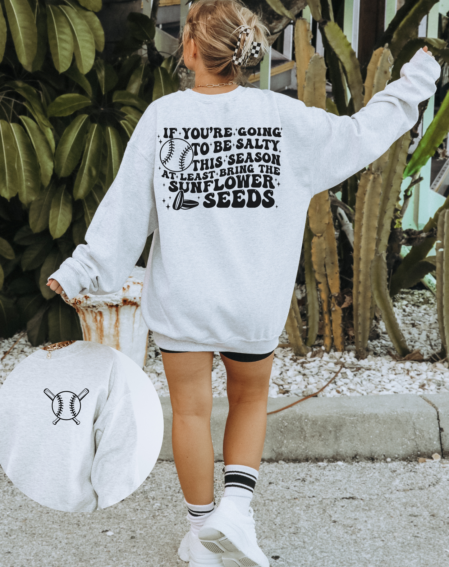 If You're Going To Be Salty Sweatshirt