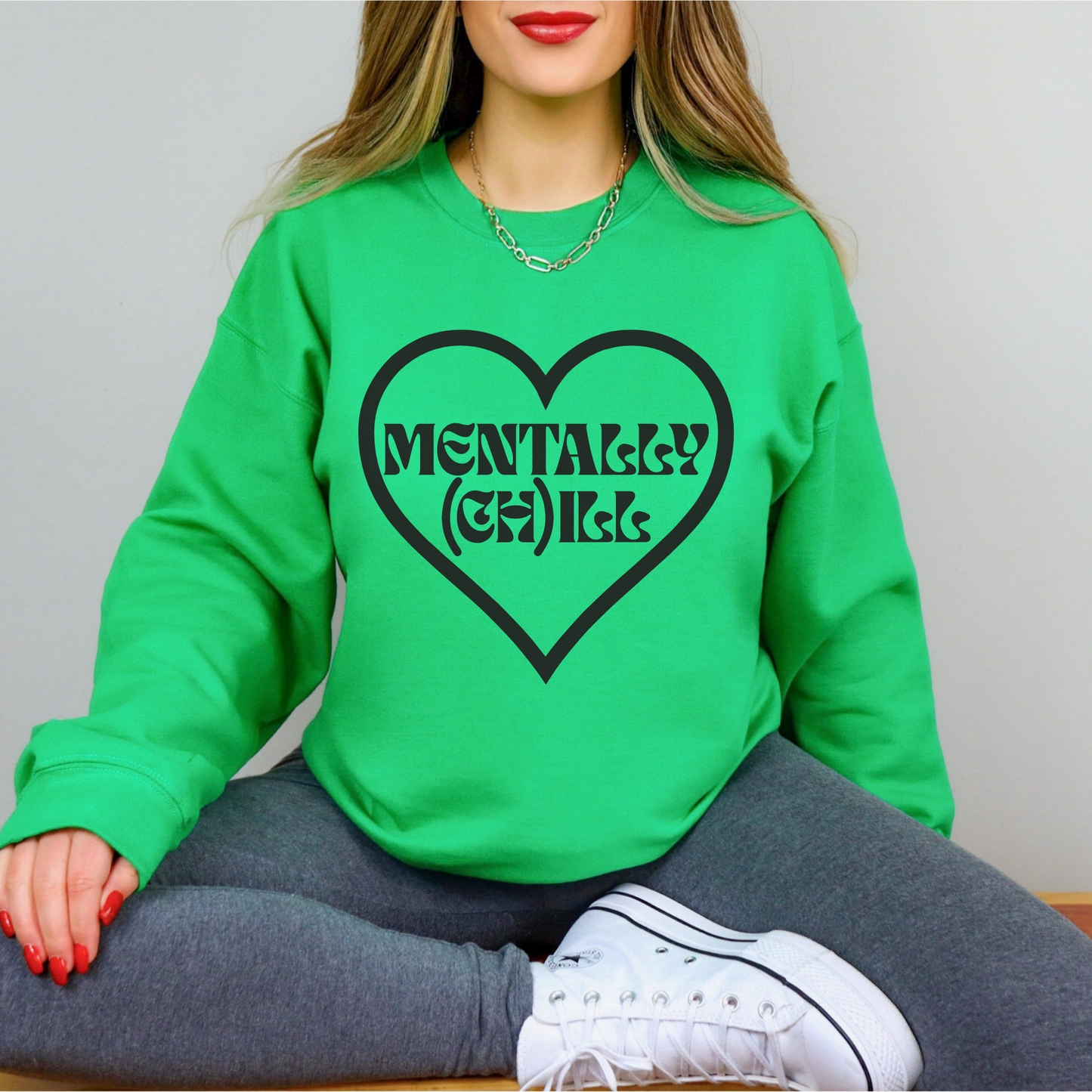 Mentally (CH)ILL Sweatshirt