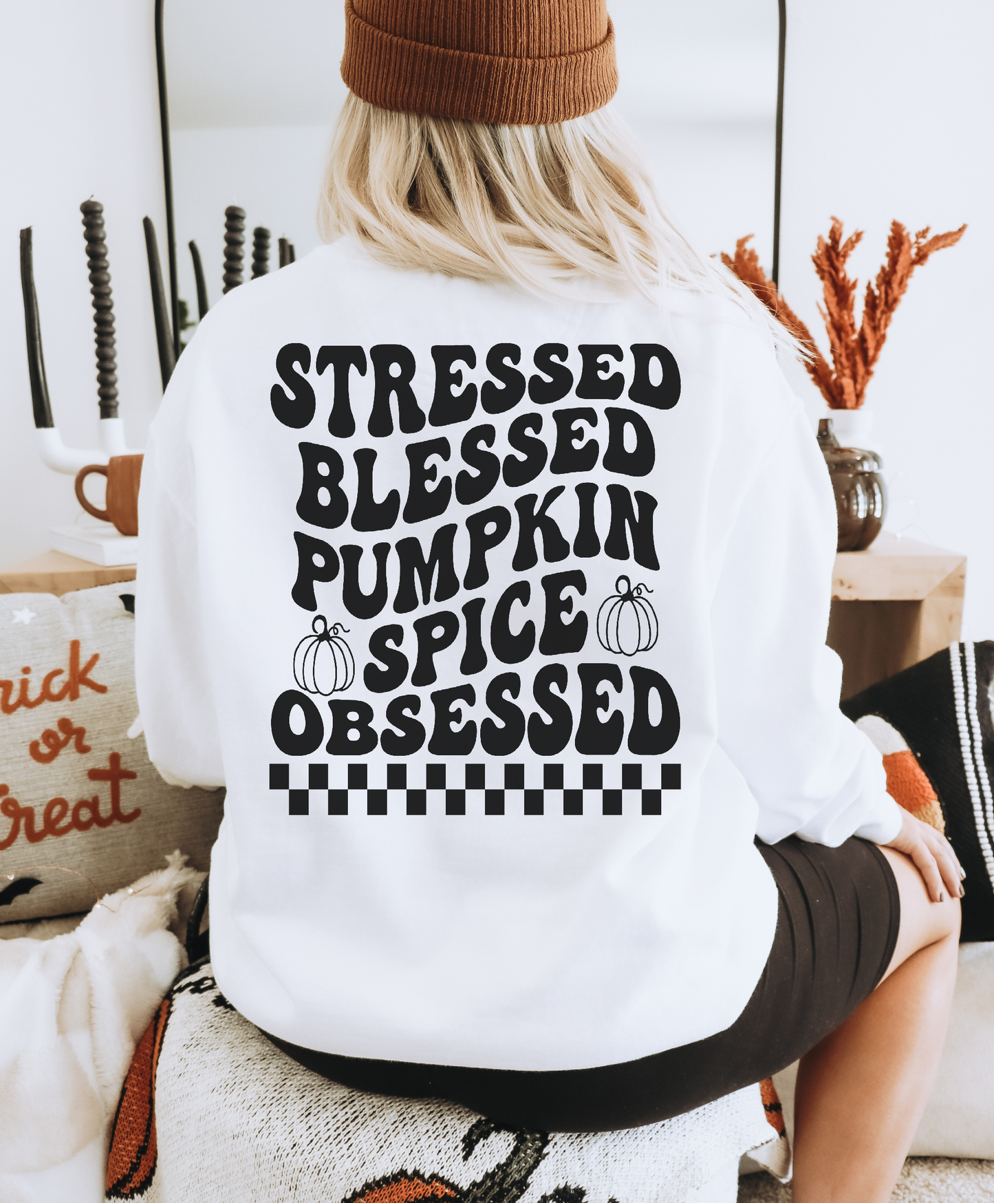 Stressed, Blessed, And Pumpkin Spice Obsessed Sweatshirt