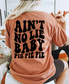 Ain't No Lie Baby Pie Pie Pie Shirt