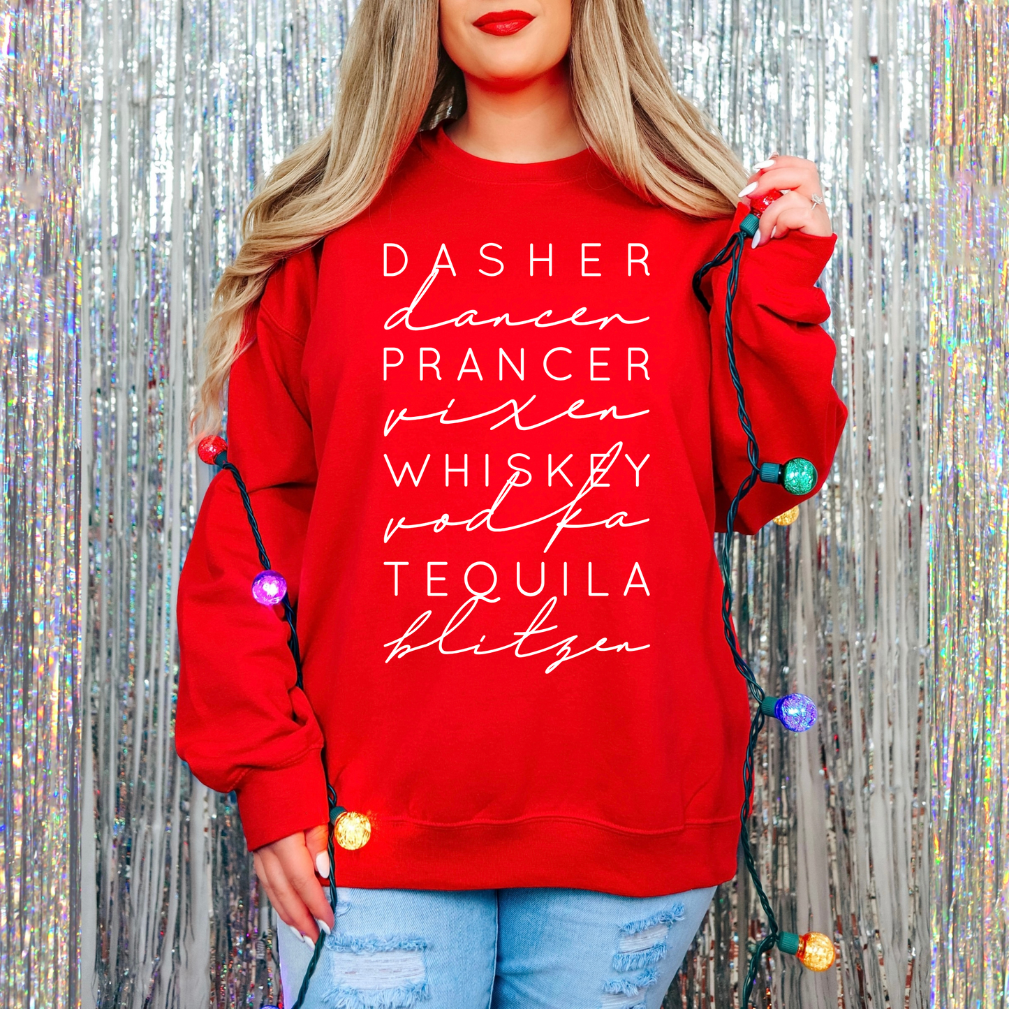 Dasher Dancer Prancer Vixen Whiskey Vodka Tequila Blitzen Sweatshirt