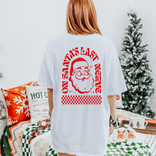 On Santa's Last Nerve Shirt