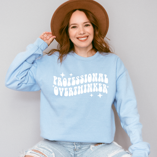 Professional Overthinker Sweatshirt