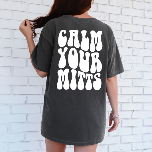 Calm Your Mitts Shirt