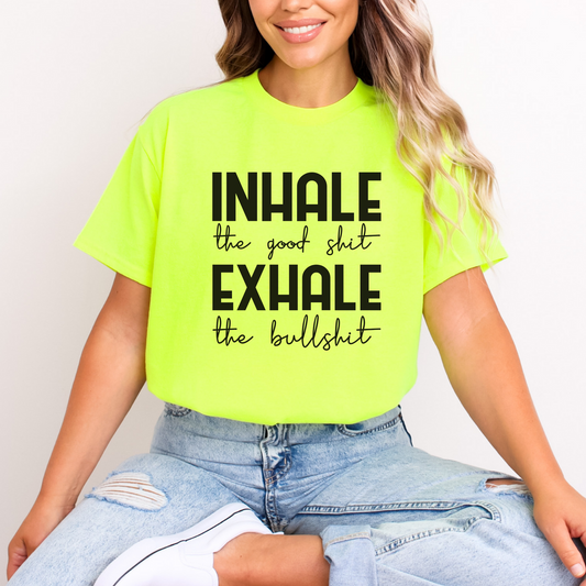 Inhale The Good Exhale The Bad