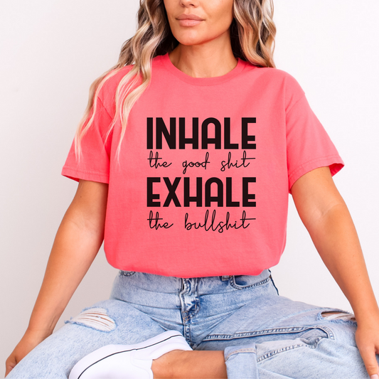 Inhale The Good Exhale The Bad