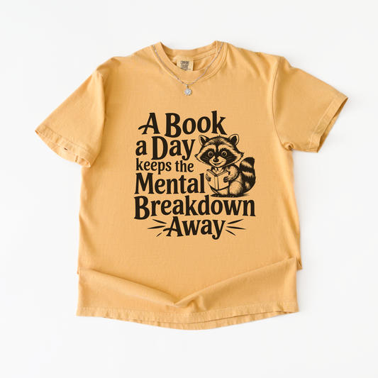 A Book A Day Keeps The Mental Breakdown Away Shirt