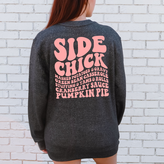 Side Chick Sweatshirt