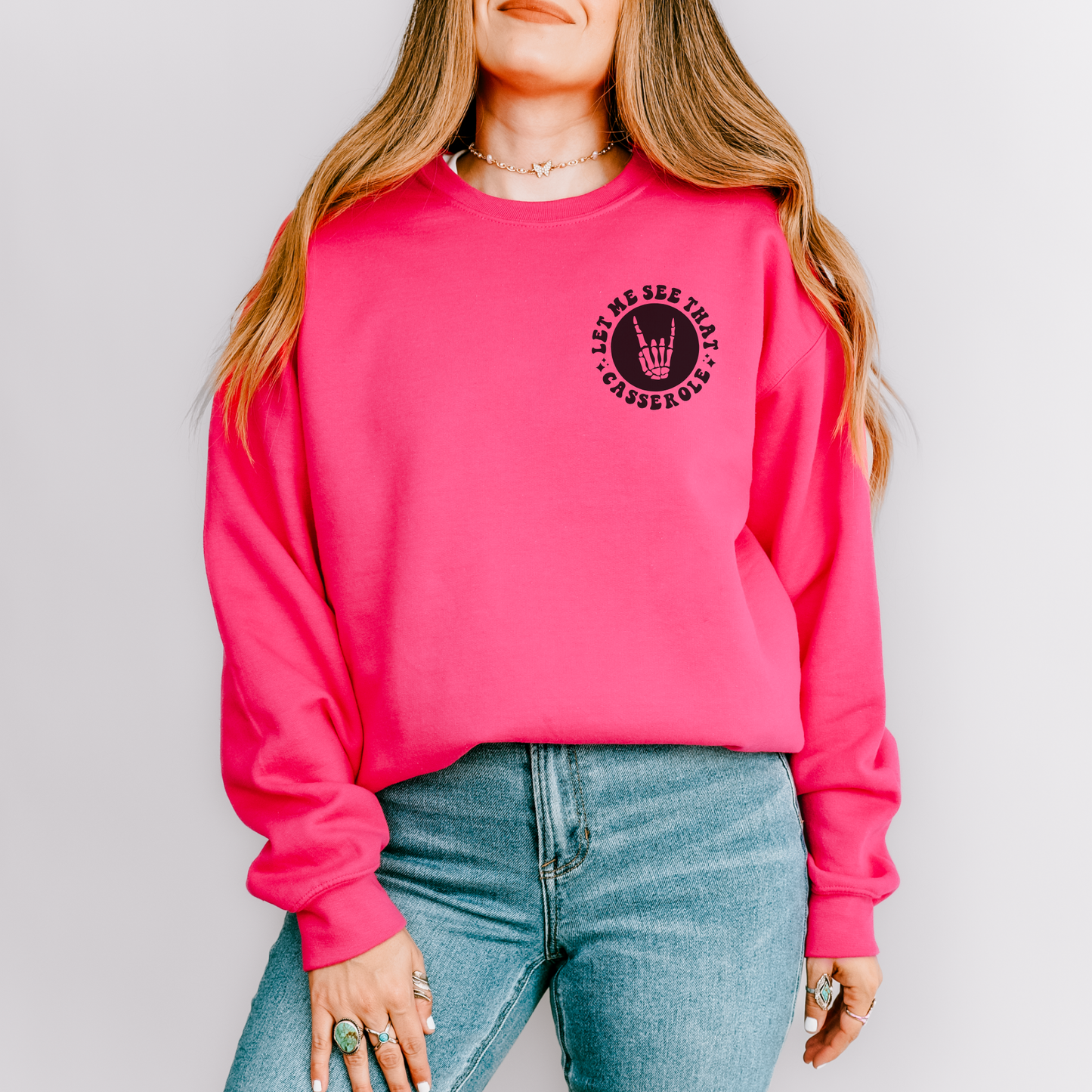 Let Me See That Casserole Sweatshirt