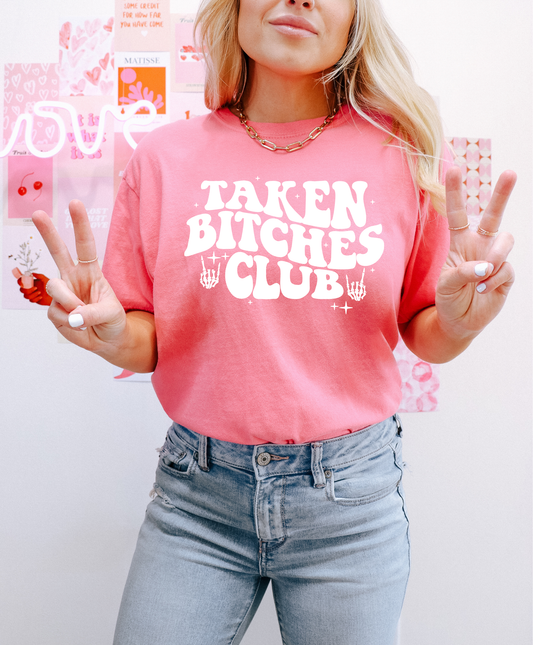 Taken Bitches Club Shirt
