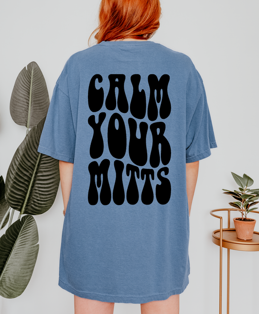 Calm Your Mitts Shirt