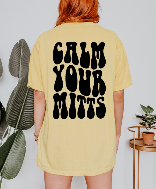 Calm Your Mitts Shirt