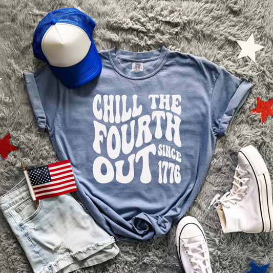 Chill The Fourth Out Shirt