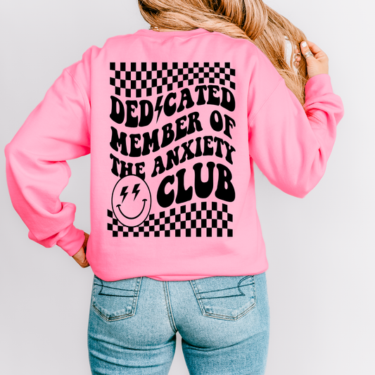 Dedicated Member Of The Anxiety Club Sweatshirt