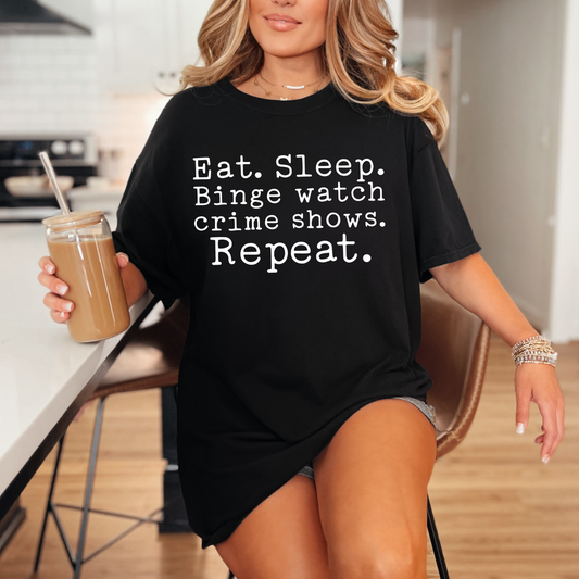 Binge Watch Crime Shows Shirt