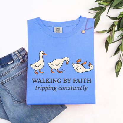Walking By Faith Tripping Constantly Goose Shirt