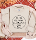 You Know Fall Shit Sweatshirt