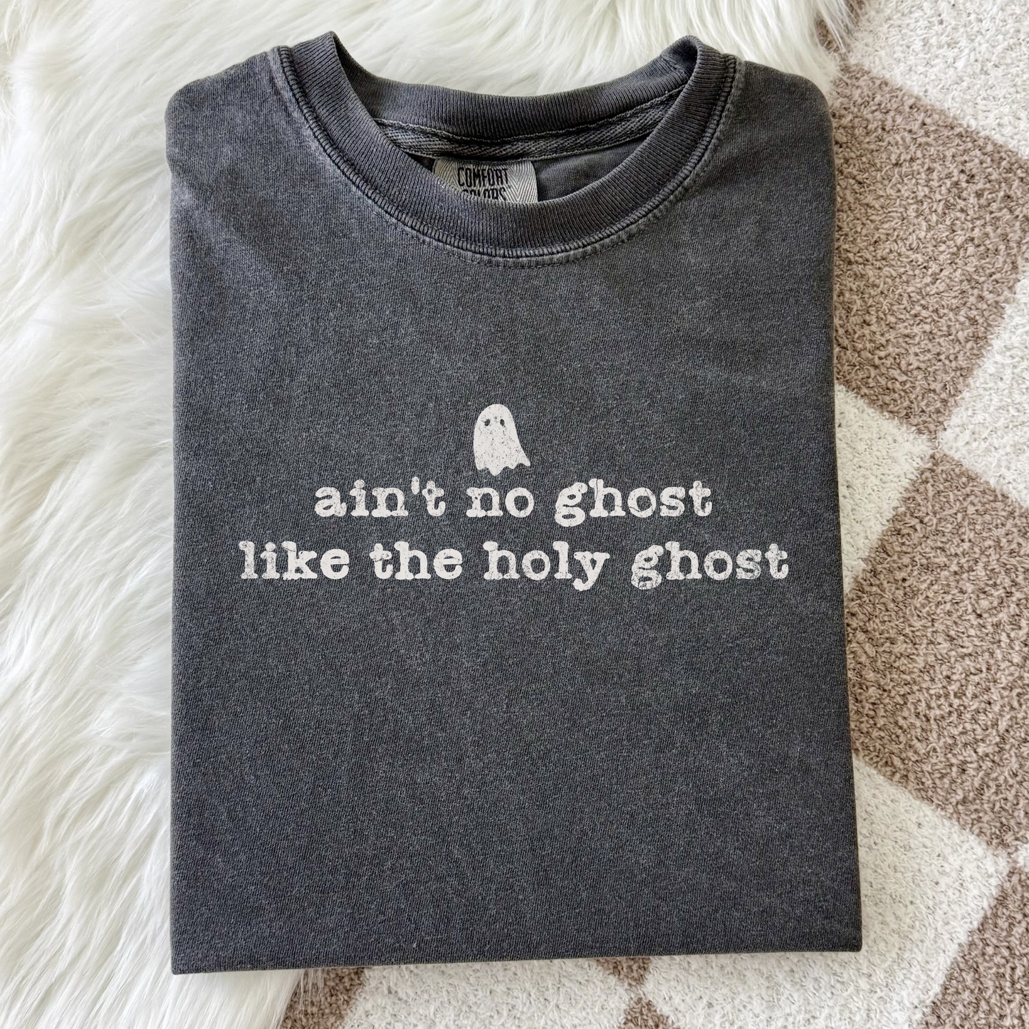 Ain't No Ghost Like The Holy Ghost Shirt