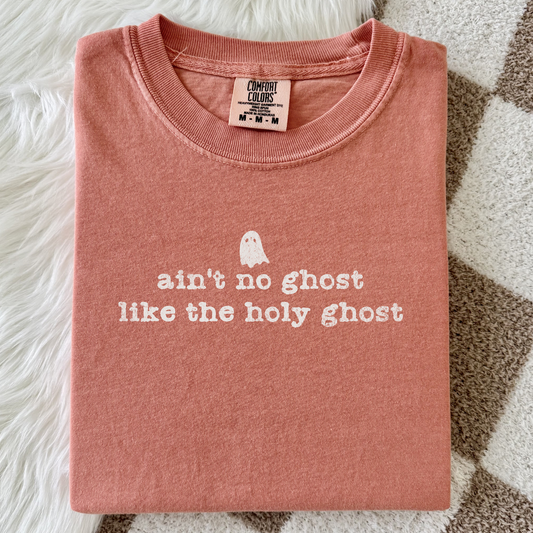 Ain't No Ghost Like The Holy Ghost Shirt