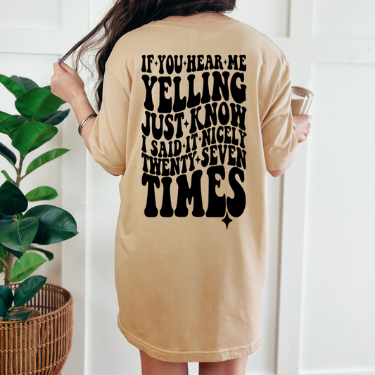 If You Hear Me Yelling Shirt