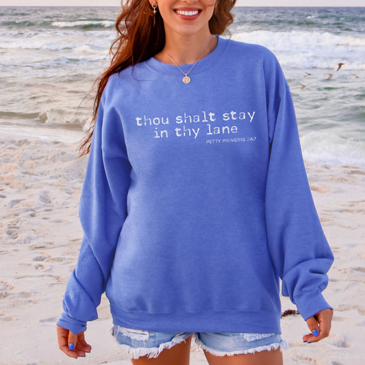 Thou Shall Stay In Thy Lane Sweatshirt